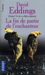 Cycle La Belgariade (5) - La fin de partie de l'enchanteur
