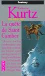 Cycle les derynis (09) - La trilogie du Roi Kelson (3) - La qute de St Camber
