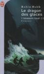 L'assassin royal (11) - Le Dragon des glaces