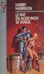 Le rat en acier inox se venge