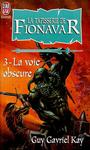La Tapisserie de Fionavar (3) - La voie obscure