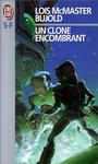 Cycle Miles Vorkosigan (09) - Un clone encombrant