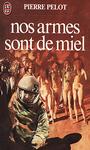 Nos armes sont de miel