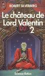Cycle de Majipoor (1) - Le chteau de Lord Valentin (t2)