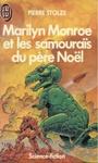 Marilyn Monroe et les samouras du Pre Nol